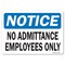 Signmission OSHA Notice Sign, 10" Height, 14" Width, Rigid Plastic, No Admittance Employees Only, Landscape OS-NS-P-1014-L-19549 - alternate 1